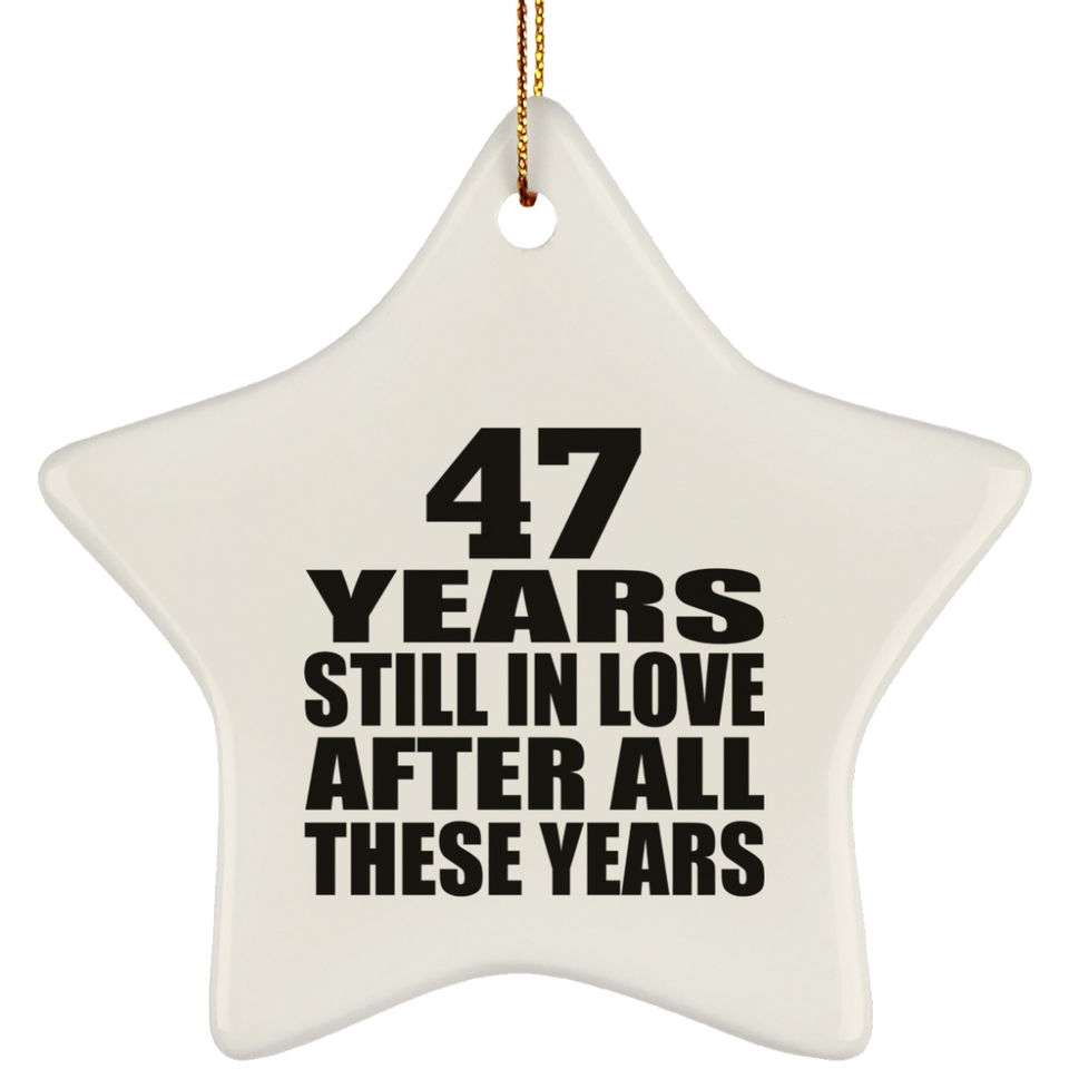 47th Anniversary 47 Years Still In Love After These Years - Star Ornament