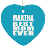 Martha Best Mom Ever - Heart Ornament