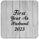 First Year As Husband 2023 - Drink Coaster F