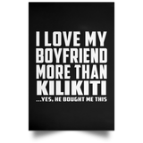 I Love My Boyfriend More Than Kilikiti - Poster Portrait