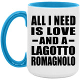 All I Need Is Love And A Lagotto Romagnolo - 15oz Accent Mug Blue