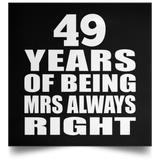 49th Anniversary 49 Years of Being Mrs Always Right - Poster Square