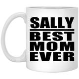 Sally Best Mom Ever - 11 Oz Coffee Mug