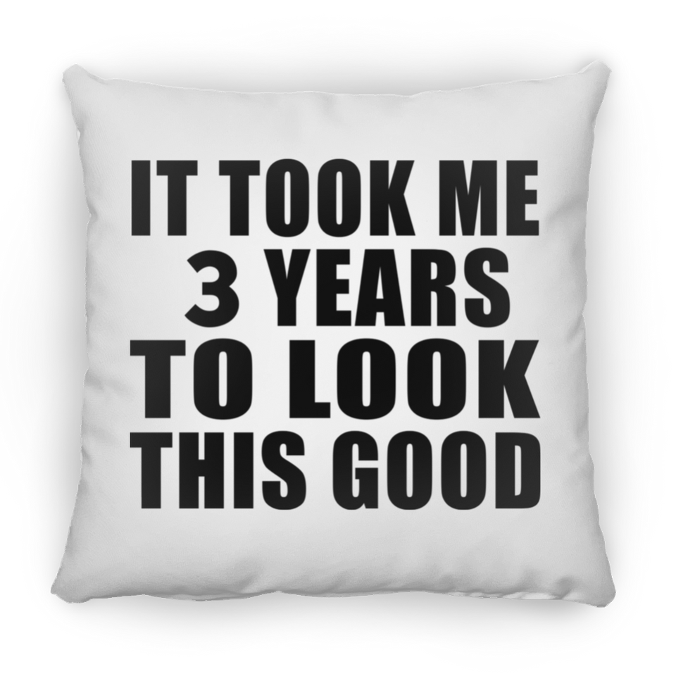 3rd Birthday Took Me 3 Years To Look This Good - Throw Pillow