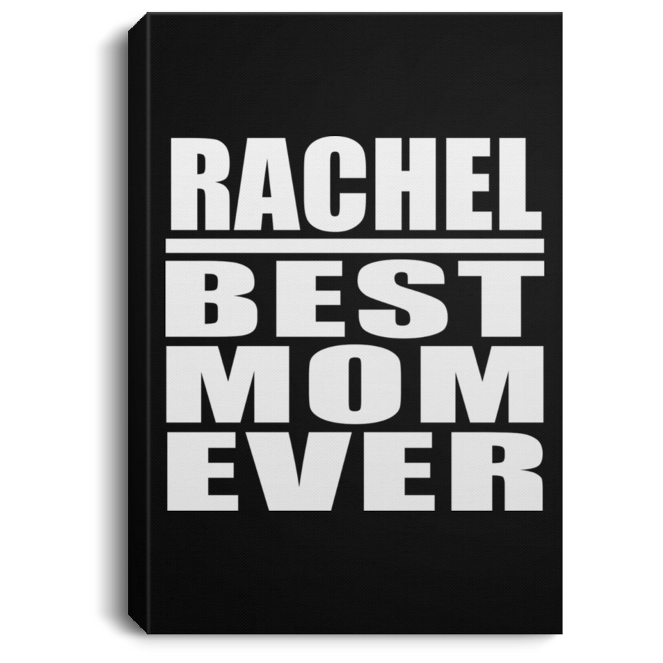 Rachel Best Mom Ever - Canvas Portrait