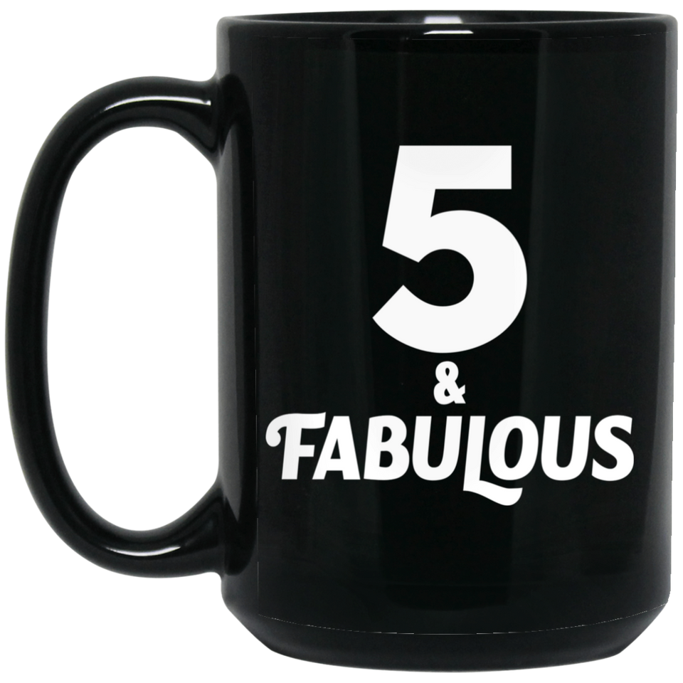 5th Birthday 5 & Fabulous - 15oz Coffee Mug Black