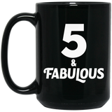 5th Birthday 5 & Fabulous - 15oz Coffee Mug Black