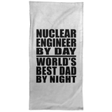 Nuclear Engineer By Day World's Best Dad By Night - Hand Towel