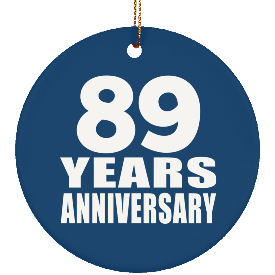 89th Anniversary 89 Years Anniversary - Circle Ornament