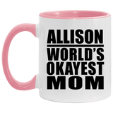 Allison World's Okayest Mom - 11oz Accent Mug Pink