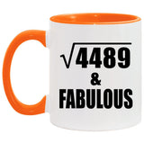 67th Birthday Square Root of 4489 & Fabulous - 11oz Accent Mug Orange