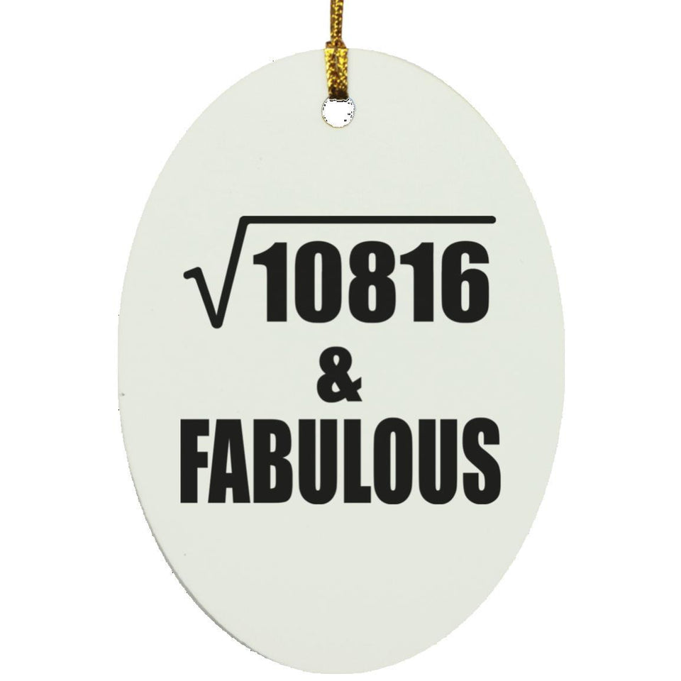 104th Birthday Square Root of 10816 & Fabulous - Oval Ornament