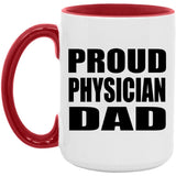 Proud Physician Dad - 15oz Accent Mug Red