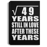 7th Anniversary Square Root of 49 Years Still In Love - Canvas Portrait
