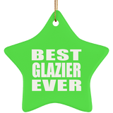 Best Glazier Ever - Star Ornament