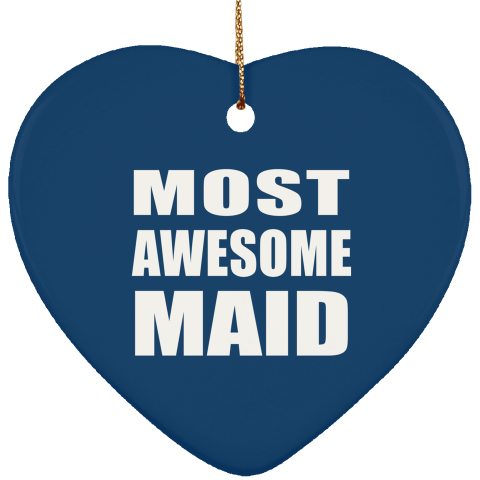 Most Awesome Maid - Heart Ornament