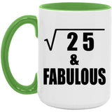 5th Birthday Square Root of 25 & Fabulous - 15oz Accent Mug Green