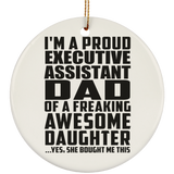 Proud Executive Assistant Dad Of Awesome Daughter - Circle Ornament