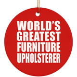 World's Greatest Furniture Upholsterer - Circle Ornament