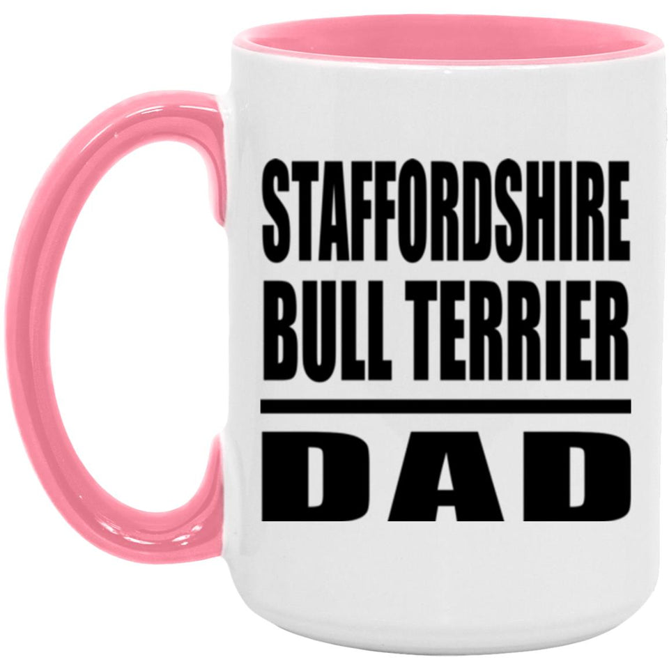 Staffordshire Bull Terrier Dad - 15oz Accent Mug Pink