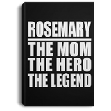 Rosemary The Mom The Hero The Legend - Canvas Portrait
