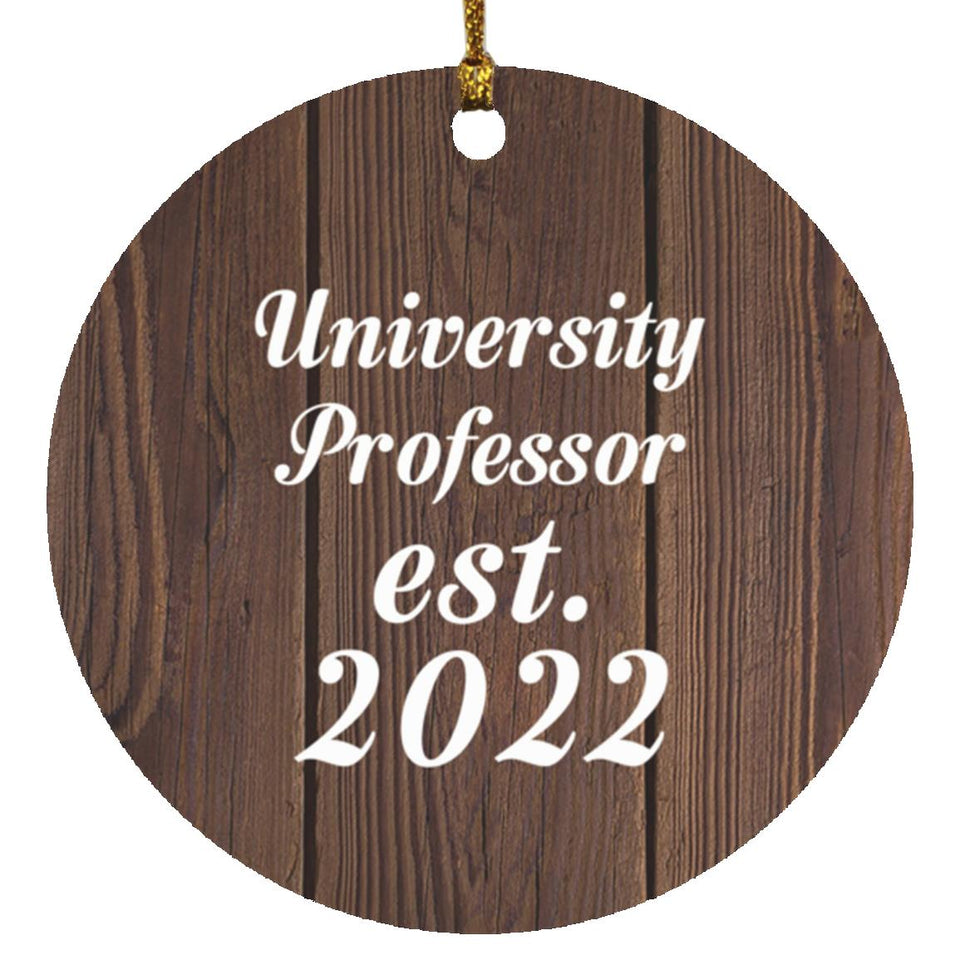 University Professor Established Est. 2022 - Circle Ornament D