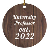 University Professor Established Est. 2022 - Circle Ornament D
