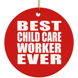 Best Child Care Worker Ever - Circle Ornament
