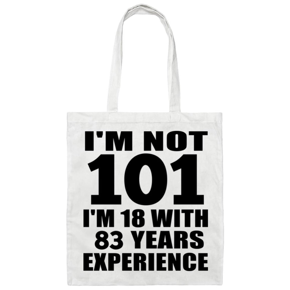 101st Birthday I'm Not 101 I'm 18 With 83 Years Experience - Tote Bag White