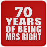 70th Anniversary 70 Years Of Being Mrs Right - Drink Coaster