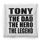 Tony The Dad The Hero The Legend - Throw Pillow