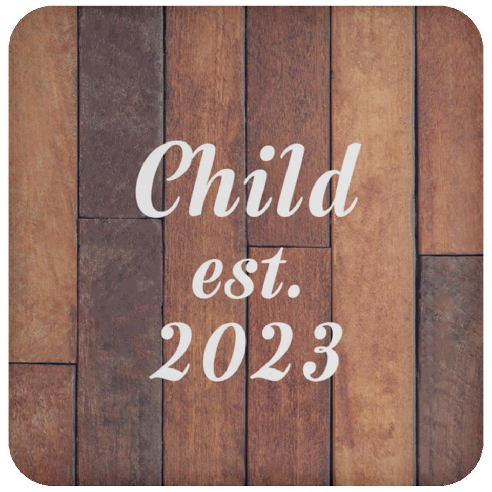 Child Established Est. 2023 - Drink Coaster E