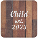 Child Established Est. 2023 - Drink Coaster E