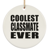 Coolest Classmate Ever - Circle Ornament