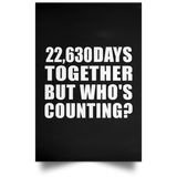 62nd Anniversary 22,630 Days Together But Who's Counting - Poster Portrait