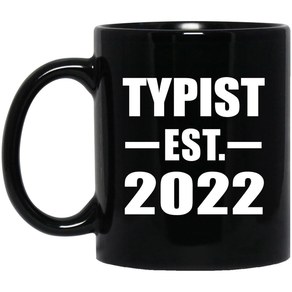 Typist Established EST. 2022 - 11oz Coffee Mug Black