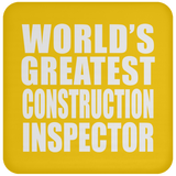 World's Greatest Construction Inspector - Drink Coaster