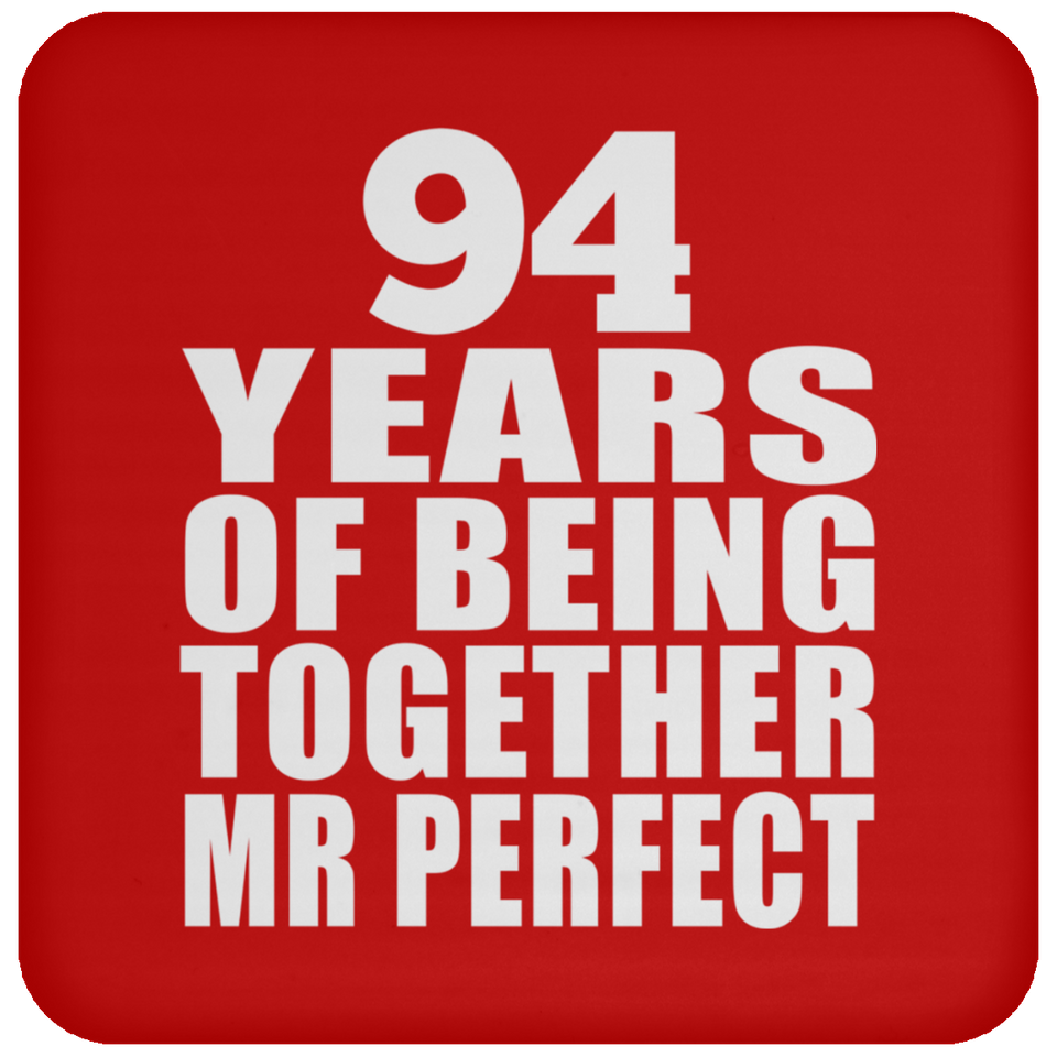 94th Anniversary 94 Years Of Being Mr Perfect - Drink Coaster
