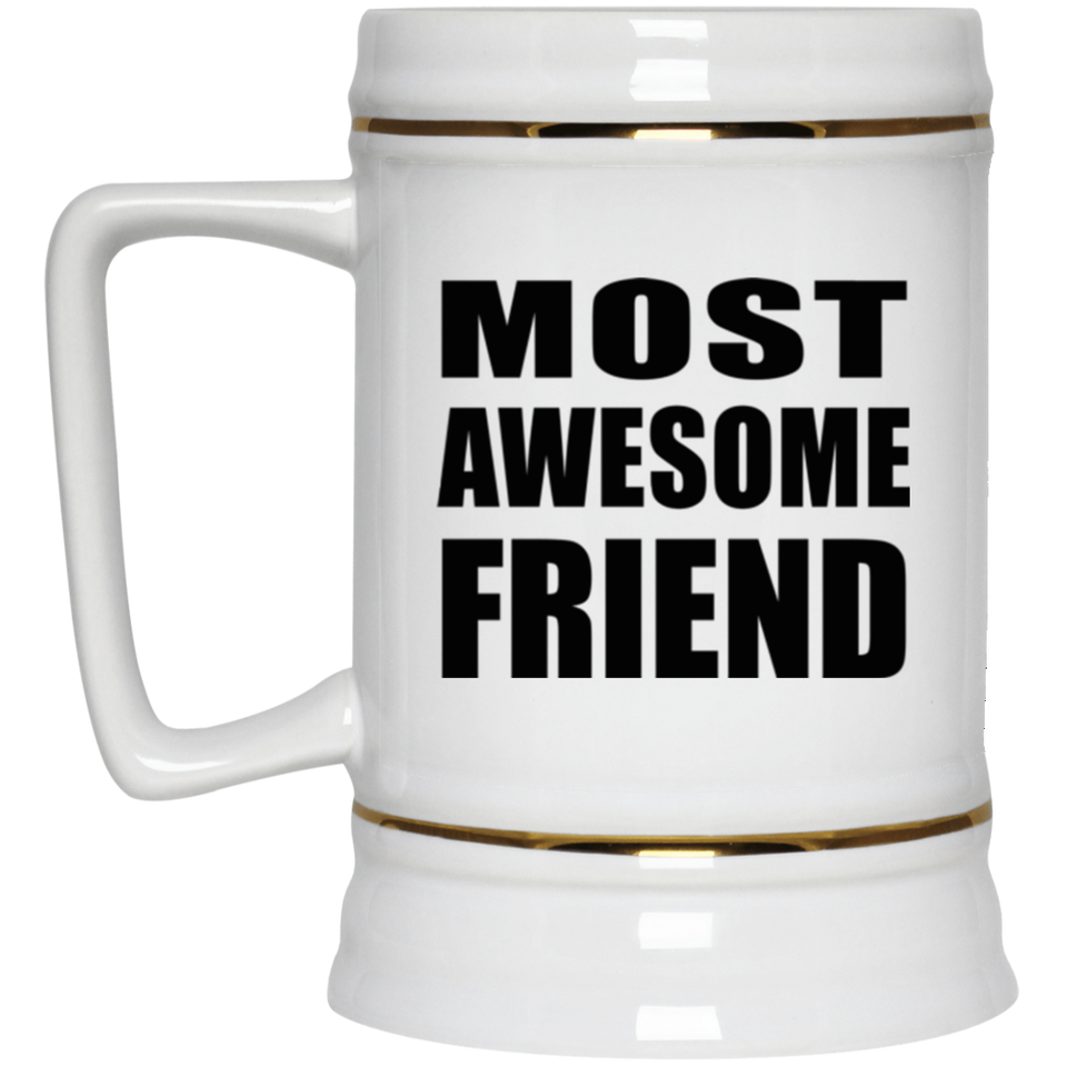Most Awesome Friend - Beer Stein