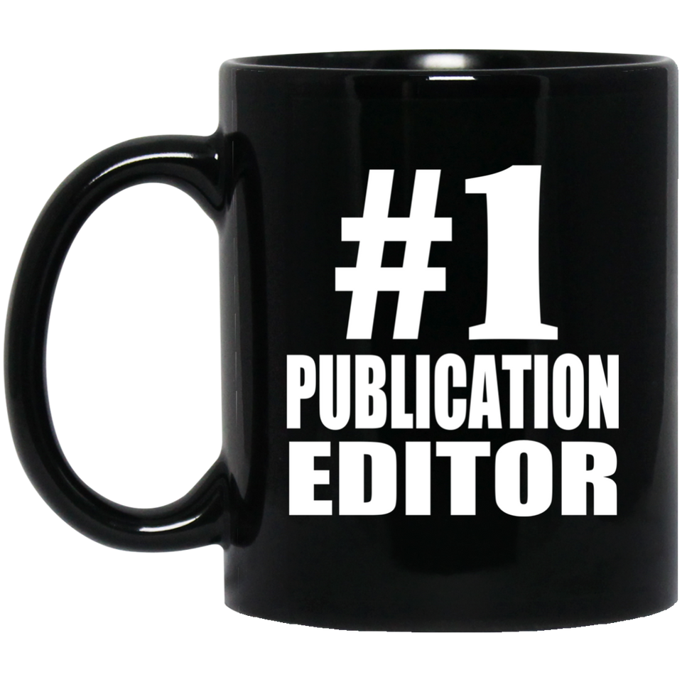 Number One #1 Publication Editor - 11 Oz Coffee Mug Black