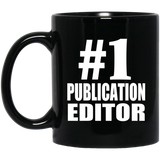Number One #1 Publication Editor - 11 Oz Coffee Mug Black