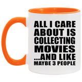All I Care About Is Collecting Movies - 11oz Accent Mug Orange