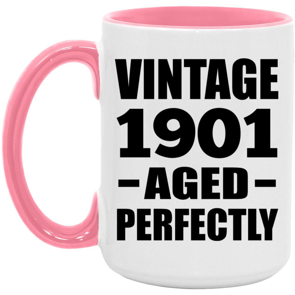 123rd Birthday Vintage 1901 Aged Perfectly - 15oz Accent Mug Pink