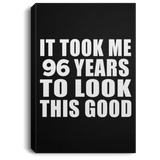 96th Birthday Took Me 96 Years To Look This Good - Canvas Portrait
