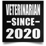 Veterinarian Since 2020 - Poster Square