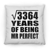 58th Anniversary Square Root of 3364 Years of Mr Perfect - Throw Pillow