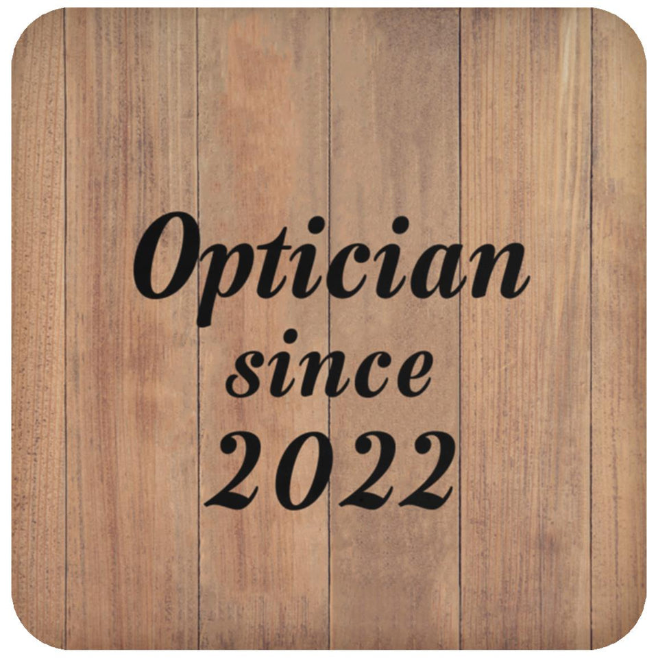 Optician Since 2022 - Drink Coaster C