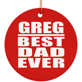Greg Best Dad Ever - Circle Ornament