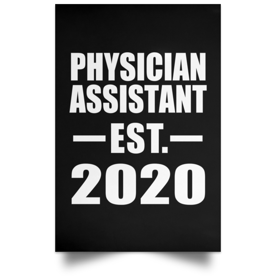 Physician Assistant Established EST. 2020 - Poster Portrait