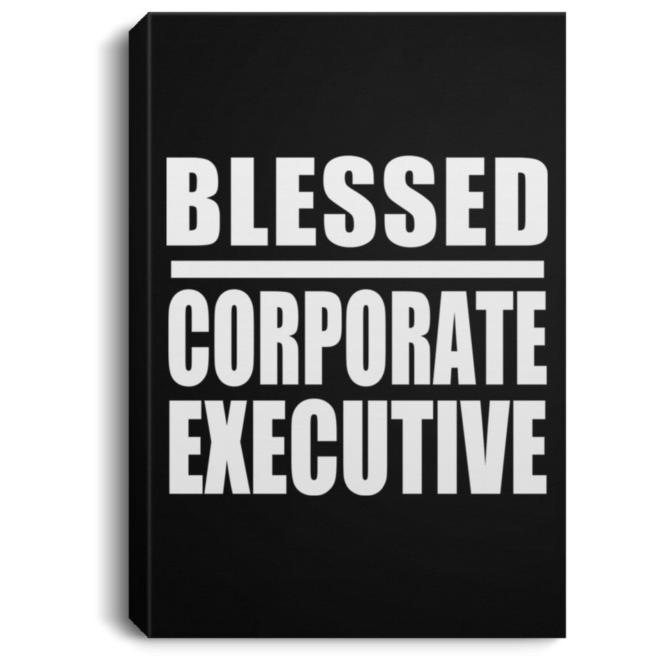 Blessed Corporate Executive - Canvas Portrait